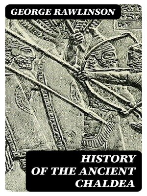 cover image of History of the Ancient Chaldea